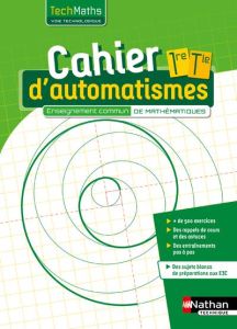 Techmaths 1ère/Tle Cahier d'automatismes. Voie Technologique enseignement commun - Krzewina Nicolas - Lafolie David