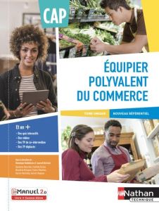 Equipier polyvalent du commerce CAP. Tome unique, nouveau référentiel. Avec une licence élève, Editi - Beddeleem Dominique - Bertrand Laurent - Bourdier