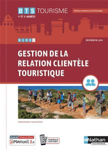 Bloc 1 Gestion de la relation clientèle touristique BTS Tourisme 1re et 2e années. Edition 2021 - Chanlieu Philippe - Dacunha Sandrine - Garnier Lau