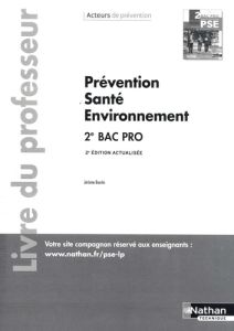 Prévention Santé Environnement 2de Bac pro Acteurs de prévention. Livre du professeur, Edition 2021 - Boutin Jérôme