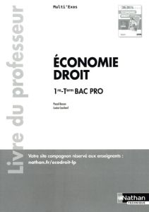 Economie-Droit 1re-Tle Bac Pro. Livre du professeur, Edition 2022 - Besson Pascal - Cauchard Louise