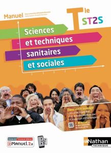 Sciences et techniques sanitaires et sociales Manuel Tle ST2S. Manuel, livre + licence élève, Editio - Baumeier Elisabeth - Ajakane Kathy