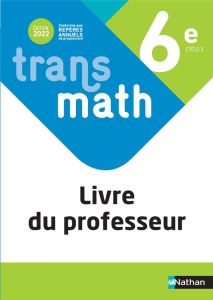 Transmath 6e. Livre du professeur, Edition 2022 - Malaval Joël - Carlod Véronique - Jorioz Anne - Ch