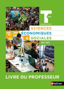 Sciences Economiques & Sociales Term - Livre du professeur 2020 - Abellard Monique - Bourgeois Fabien - Enselme Xavi