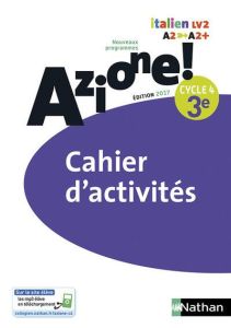 Italien 3e Cycle 4 Azione ! Cahier d'activités - Medjadji Marie-Thérèse - Bouko Jean-Luc - Ipert Ma