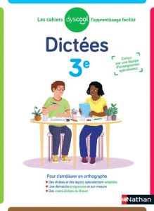 Dictées 3e. Edition 2021 [ADAPTE AUX DYS - Deregnaucourt Christiane - Durand Lise