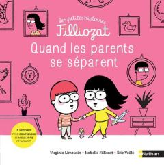 Quand les parents se séparent - Filliozat Isabelle - Limousin Virginie - Veillé Er