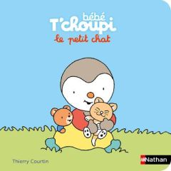 Bébé T'choupi : Le petit chat - Courtin Thierry