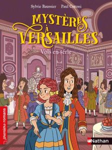 Mystères à Versailles : Vols en série - Baussier Sylvie - Cotoni Paul