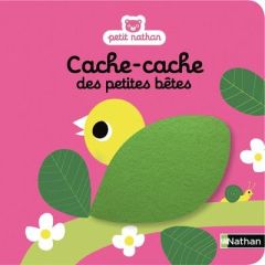 Cache-cache des petites bêtes - Latyk Olivier - Denolle Christel