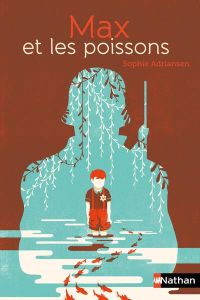 Max et les poissons - Adriansen Sophie - Haugomat Tom