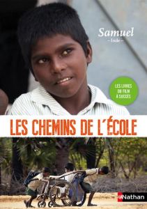 Les chemins de l'école : Samuel. Inde - Nanteuil Sophie - Javoy Marie-Claire - Guionet Emm