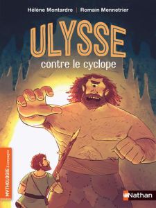 Ulysse contre le cyclope - Montardre Hélène - Mennetrier Romain