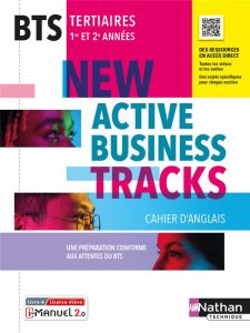 Anglais BTS Tertiaires 1re et 2e années New Active Business Tracks Cahier d'anglais. Edition 2022 - Delarocque Claire - Fougeron Marie-Hélène