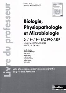 Biologie, physiopathologie et microbiologie 2de/1re/Tle Bac Pro ASSP. Livre du professeur, Edition 2 - Malingue Catherine