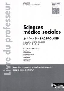 Sciences médico-sociales 2e/1re/Tle Bac Pro ASSP. Livre du professeur, Edition 2022 - Le Gruiec Edith