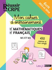 Mon cahier d'entraînement Mathématiques-Français M1 et M2. Edition 2023-2024 - Motteau Daniel - Chermak Saïd - Morel Anne-Rozenn