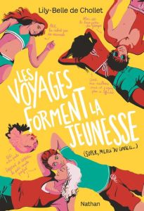 Les voyages forment la jeunesse - Chollet Lily-Belle de