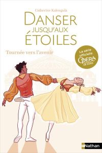 Danser jusqu'aux étoiles Tome 5 : Tournés vers l'avenir - Kalengula Catherine - Théraulaz Céline - Maret Pas