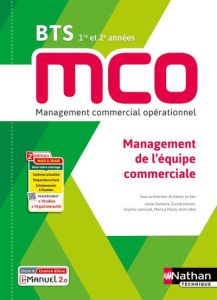 Management de l'équipe commerciale BTS MCO 1re et 2e années. 2e édition - Le Ven Xavier