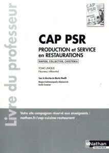 CAP Production et service en restaurations (rapide, collective, cafétéria). Livre du professeur, Edi - Woelfli Martin - Andriamampandry-Rakotoarivelo Mar