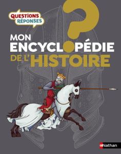 Mon encyclopédie de l'Histoire - Steele Philip - Lecoq Sophie - Chrisp Peter - Cris