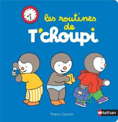 Les routines de T'choupi - Courtin Thierry