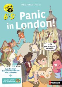 Anglais 6E 5E Panic in London! Bubble up. Edition 2024. Textes en français et anglais - Lafleur William - Le Xuan