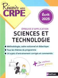 CRPE Sciences et Technologie. Epreuve écrite d'application, Edition 2025 - Douët Franck - Lagraula Dominique