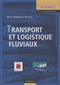 Transport et logistique fluviaux - Damien Marie-Madeleine - Van Dee Maele Philippe -