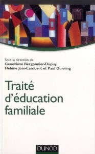 Traité d'éducation familiale - Bergonnier-Dupuy Geneviève - Join-Lambert Hélène -