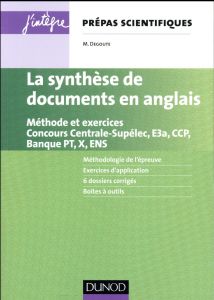 La synthèse de documents en anglais Prépas scientifiques. Méthodes et exercices, Concours Centrale-S - Degoute Mathias