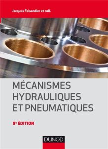 Mécanismes hydrauliques et pneumatiques. 9e édition - Faisandier Jacques