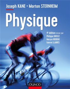 Physique. 4e édition - Kane Joseph - Sternheim Morton - Delmelle Michel -