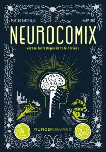 Neurocomix. Voyage fantastique dans le cerveau - Farinella Matteo - Ros Hana - Pompon Anne - Fresqu