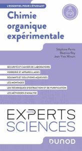 Chimie organique expérimentale. Sécurité et cahier de laboratoire %3B Verrerie et appareillages %3B Solv - Perrio Stéphane - Roy Béatrice - Winum Jean-Yves