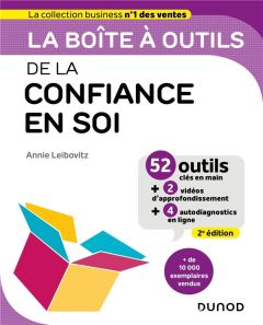 La boîte à outils de la confiance en soi. 2e édition - Leibovitz Annie