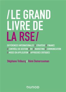 Le grand livre de la RSE - Trébucq Stéphane - Demersseman Rémi