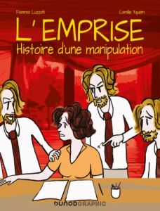 L'emprise. Histoire d'une manipulation - Luzzati Fiamma - Eyquem Camille