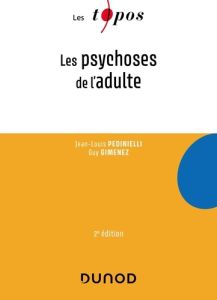 Les psychoses de l'adulte. 2e édition - Pedinielli Jean-Louis - Gimenez Guy