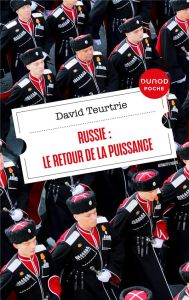 Russie. Le retour de la puissance - Teurtrie David