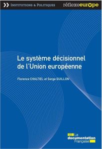 Le système décisionnel de l'Union européenne - Chaltiel Florence - Guillon Serge