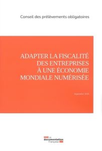 Adapter la fiscalité des entreprises à une économie mondiale numérisée - CONSEIL DES PRELEVEM