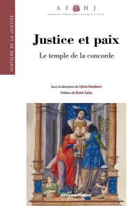 Justice et paix. Le temple de la concorde - Humbert Sylvie - Salas Denis