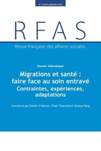 Migrations et santé : faire face au soin entravé. Contraintes, expériences, mobilisations - Halluin Estelle - Tisserand Chloé - Wang Simeng