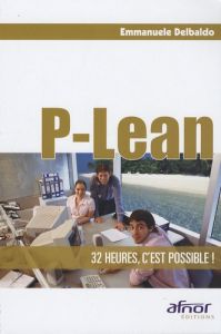 P-LEAN - 32 HEURES,C'EST POSSIBLE ! - DELBALDO EMMANU