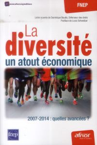 LA DIVERSITE UN ATOUT ECONOMIQUE 2007 2014 QUELLES AVANCEES - FNEP