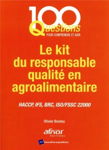 Le kit du responsable qualité en agroalimentaire - Boutou Olivier