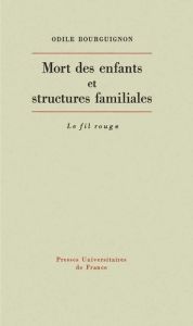 Mort des enfants et structures familiales - Bourguignon Odile