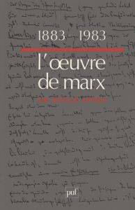 L'OEUVRE DE MARX 1883-1983 - Labica Georges